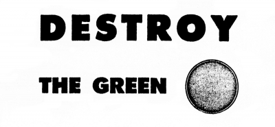"Destroy the Green" card (from sometime in the 60s)
